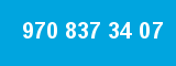 970 837 34 07